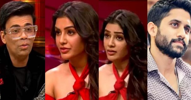 Samantha speaks about her divorce and naga chaitanya in koffee with karan