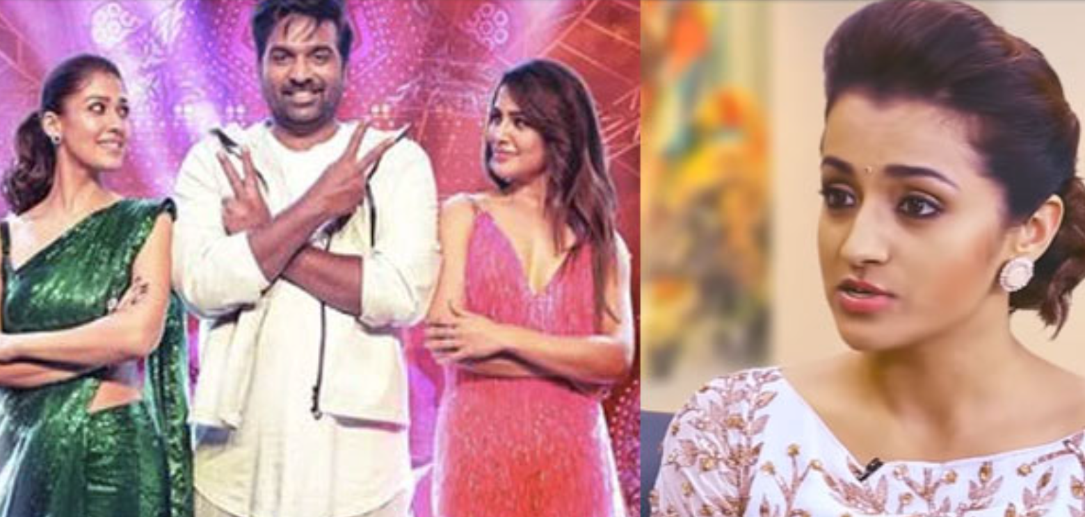 trisha opens up about friendship with nayanthara and not acting in kaathvaakula rendu kadhal